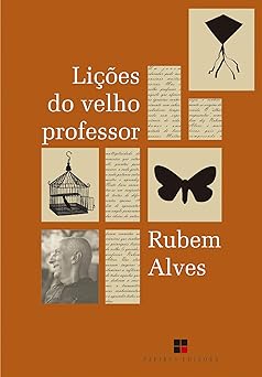 Licoes do velho professor Rubem Alves